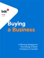 Buying a business: A winning strategy for purchasing another company in Canada Buying a business: A winning strategy for purchasing another company in Canada