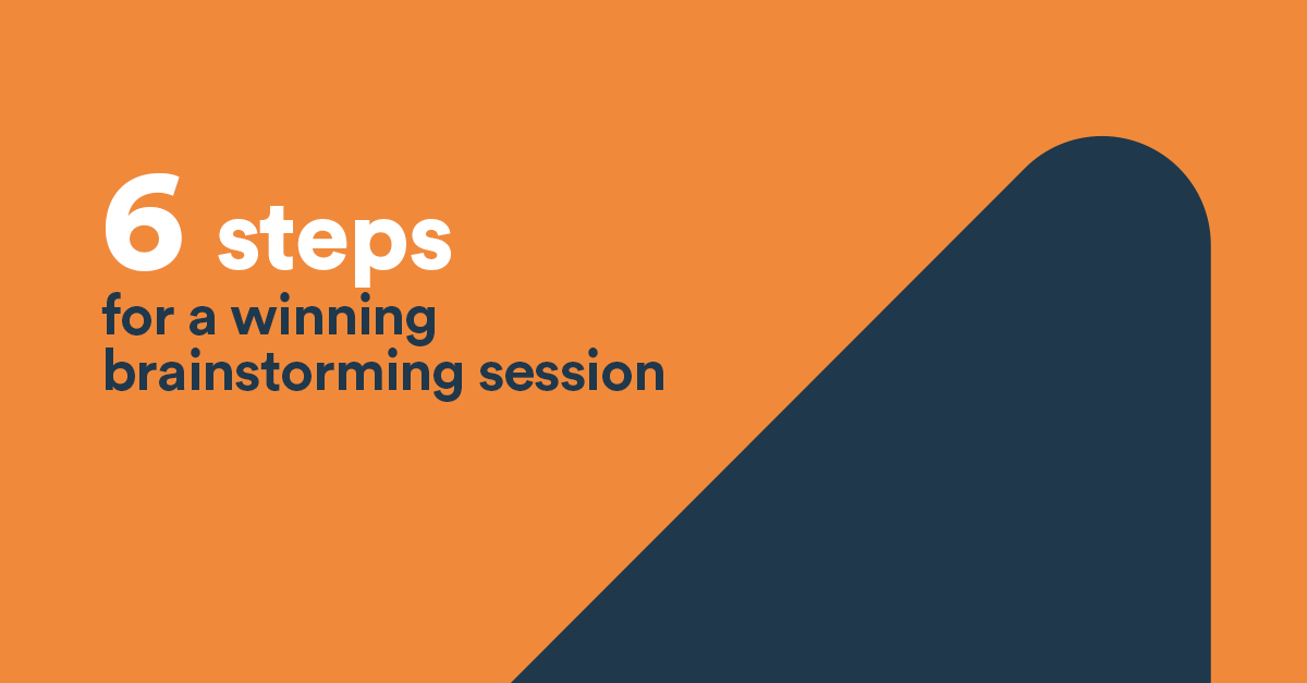 6 steps to organize a winning brainstorming session BDC.ca