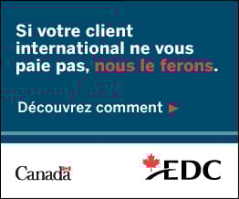 Grâce à l’Assurance crédit d’EDC, si votre client ne vous paie pas, nous le ferons Grâce à l’Assurance crédit d’EDC, si votre client ne vous paie pas, nous le ferons