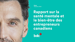 Rapport sur la santé mentale et le bien-être des entrepreneurs canadiens Rapport sur la santé mentale et le bien-être des entrepreneurs canadiens