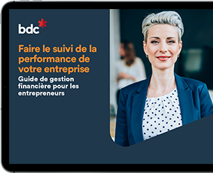 Faire le suivi de la performance de votre entreprise, guide gestion financière