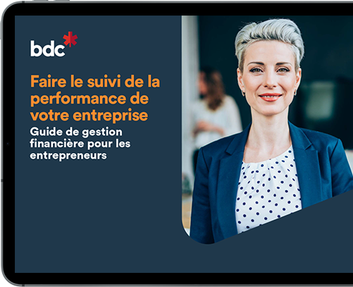 Faire le suivi de la performance de votre entreprise, guide gestion financière