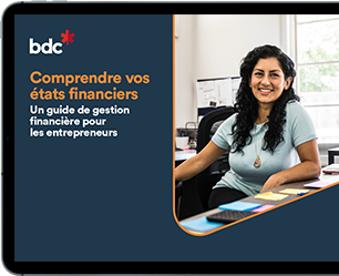 Comprendre vos états financiers Comprendre vos états financiers