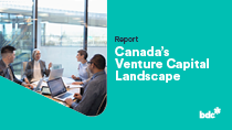 Canada’s Venture Capital Landscape Report